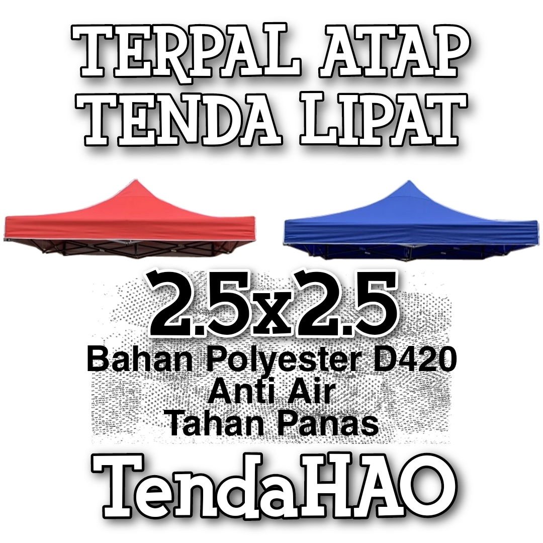 Kain Atap Tenda Lipat 2.5x2.5 meter 420D 1080D TendaHAO