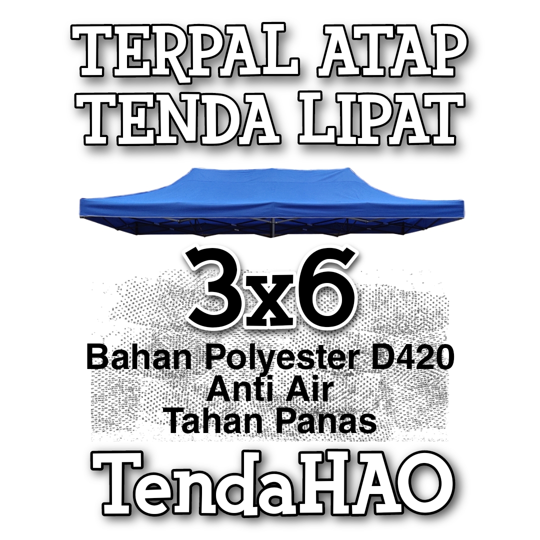 Kain Atap Tenda Lipat 3x6 meter 420D 1080D TendaHAO